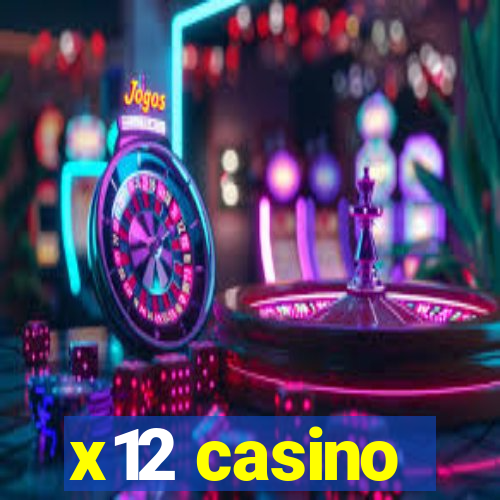 x12 casino